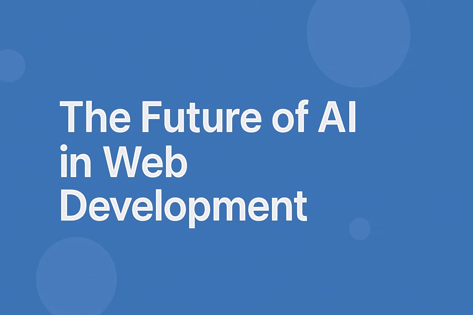 The Future of AI in Web Development